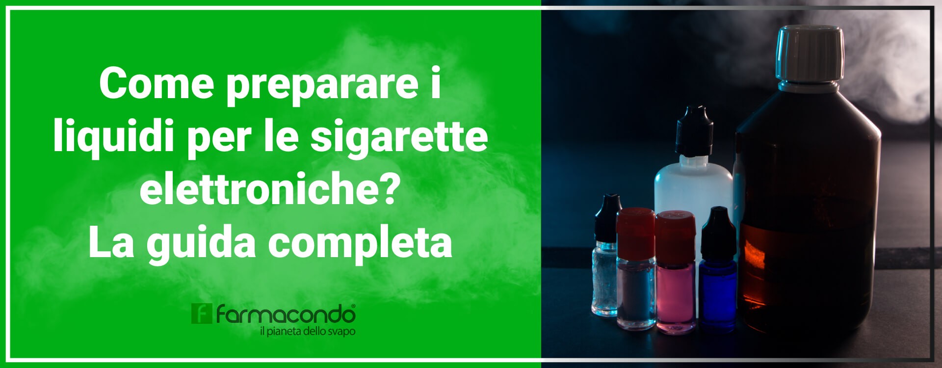 Come preparare i liquidi per sigaretta elettronica?