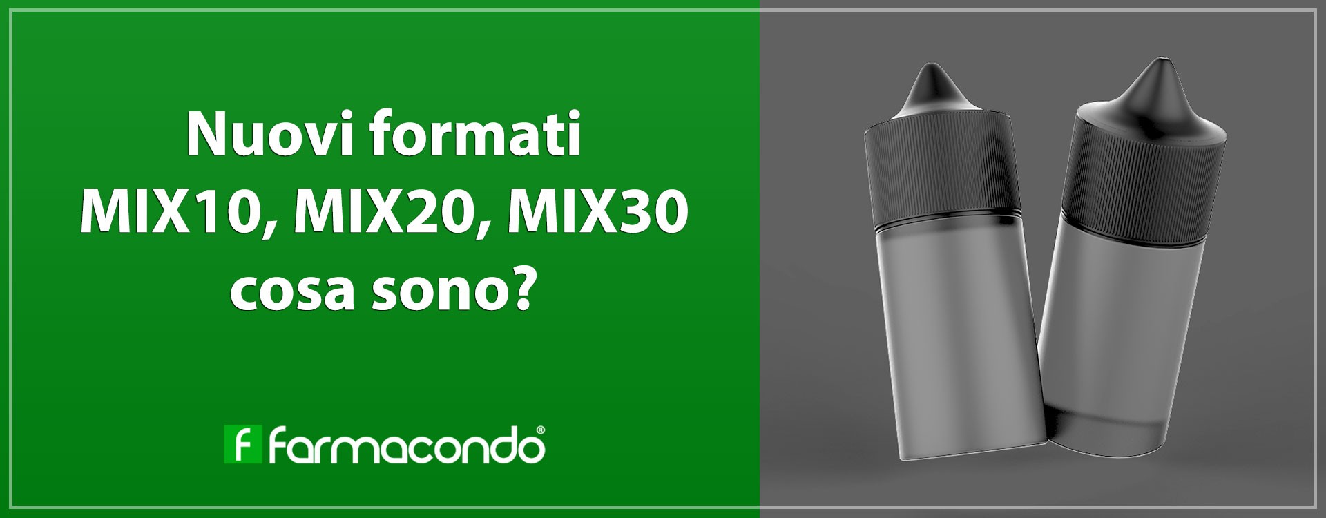 Nuovi formati Mix&Vape: MIX10, MIX20, MIX30.