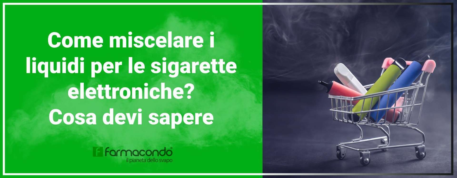 Come miscelare gli aromi per le sigarette elettroniche: tutto quello che dovete sapere