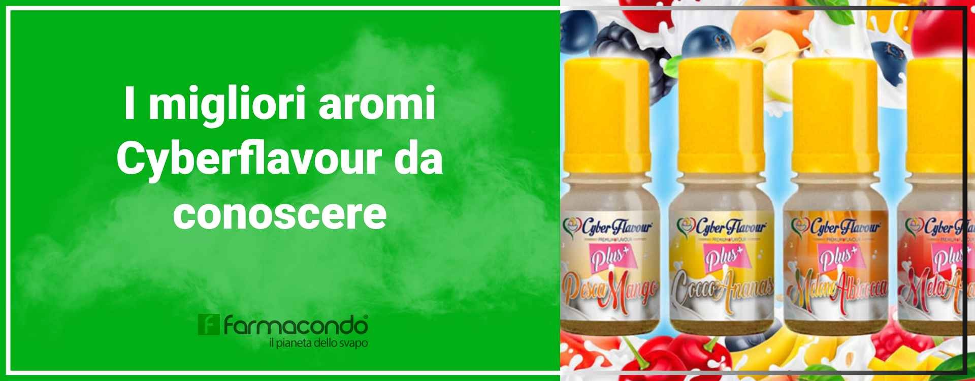 I migliori aromi Cyberflavour da conoscere